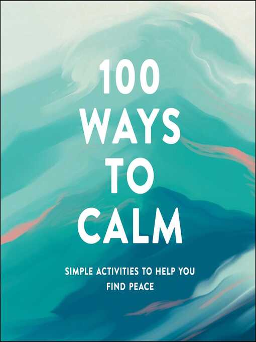 Title details for 100 Ways to Calm by Adams Media - Available